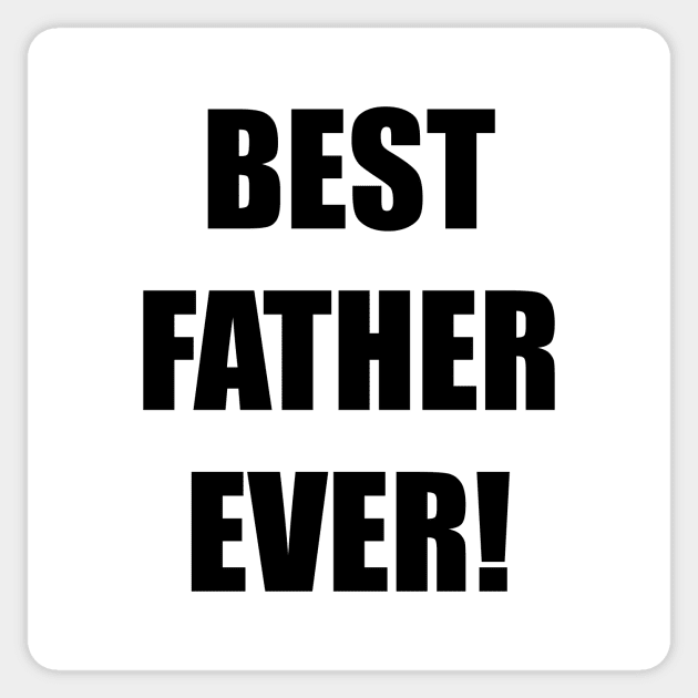 BEST FATHER EVER Sticker by TanyaHoma